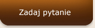 ZADAJ PYTANIE